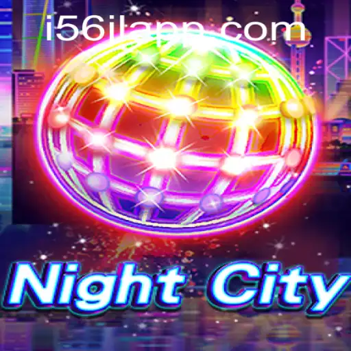 Exploring the Vibrant World of NightCity Through the 56jl App